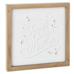 Hallmark Tough As A Mother Wood And Ceramic Embossed Quote Sign